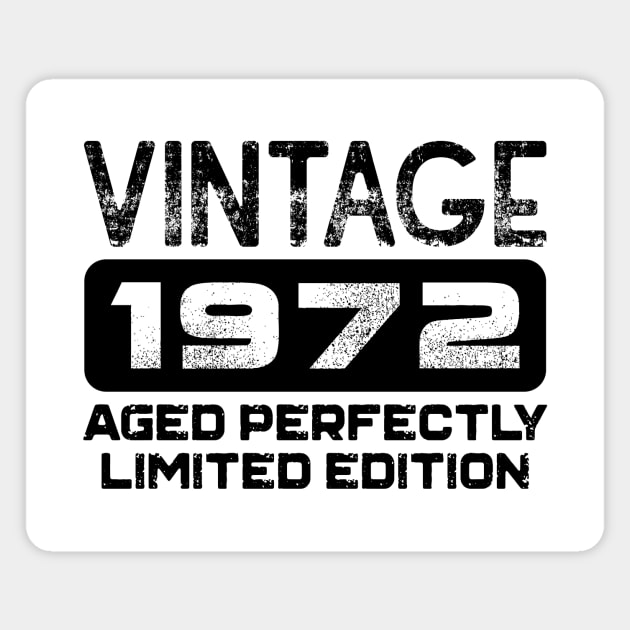 Birthday Gift Vintage 1972 Aged Perfectly Magnet by colorsplash